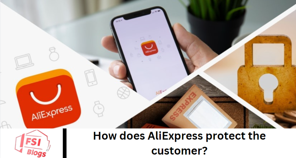 How does AliExpress protect the customer