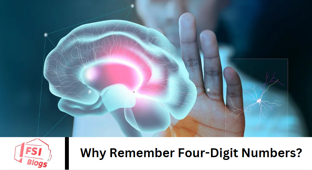 Why Remember Four-Digit Numbe­rs